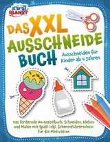 Das XXL-Ausschneidebuch - Ausschneiden für Kinder ab 4 Jahren: Das fördernde A4-Bastelbuch. Schneiden, Kleben und Malen mit Spaß! Inkl. Scherenführerschein für die Motivation -  Lisa Malua