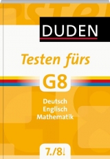 Testen fürs G8 - Deutsch/Englisch/Mathematik 7. und 8. Klasse - Pauline Ashworth, Birgit Kölmel, Jana Micelli, Timo Witschaß