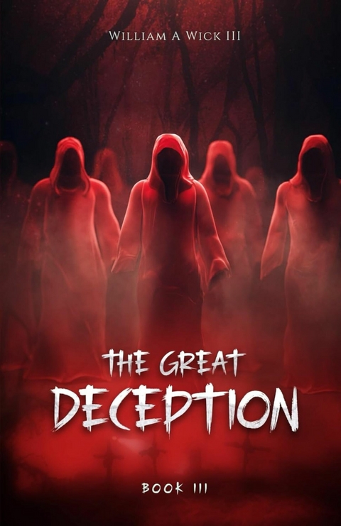 The Great Deception -  William Wick