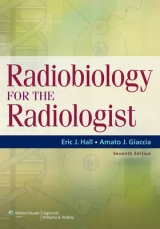 Radiobiology for the Radiologist - Hall, Eric J.; Giaccia, Amato J.