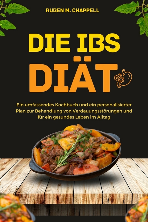 Die IBS-Diät -  Ruben M. Chappell