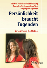 Persönlichkeit braucht Tugenden - Josef Rattner, Gerhard Danzer