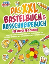 Das XXL Bastelbuch & Ausschneidebuch für Kinder ab 3 Jahren: Schneiden, Kleben und Malen mit riesigem Spaßfaktor und zur optimalen Förderung! Inkl. Scherenführerschein für die Motivation -  Julia Sommerfeld