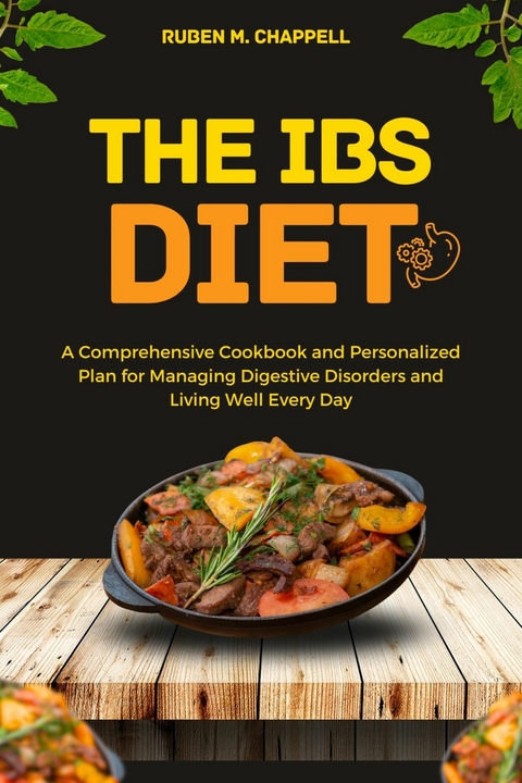 The IBS Diet -  Ruben M. Chappell