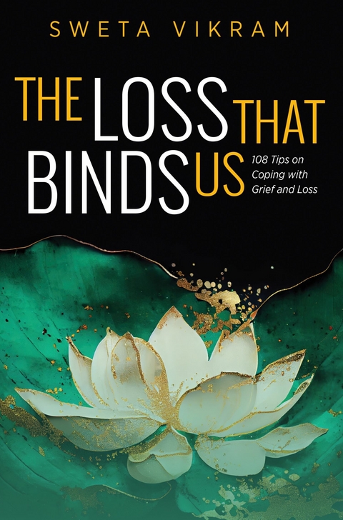 Loss That Binds Us -  Sweta Vikram