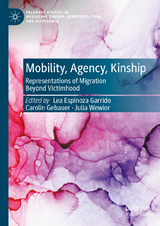 Mobility, Agency, Kinship - 