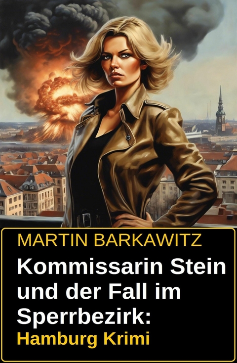 Kommissarin Stein und der Fall im Sperrbezirk: Hamburg Krimi -  Martin Barkawitz