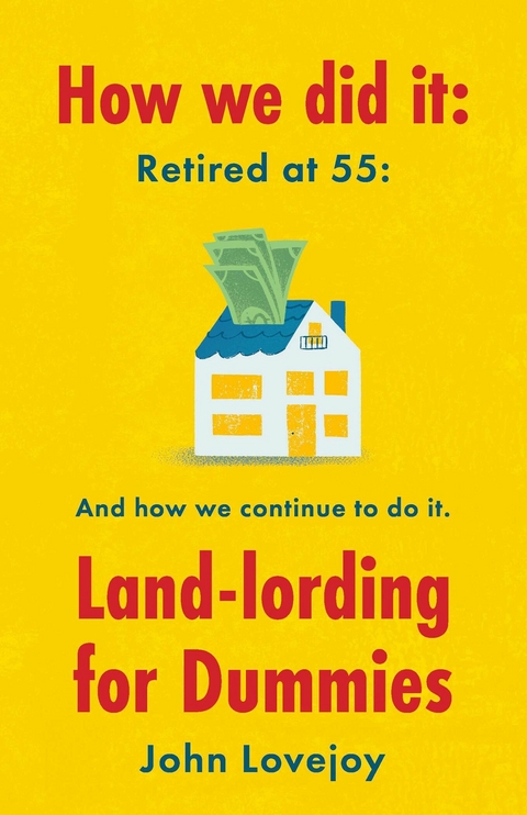 How We Did It: Retired at 55 -  John Lovejoy