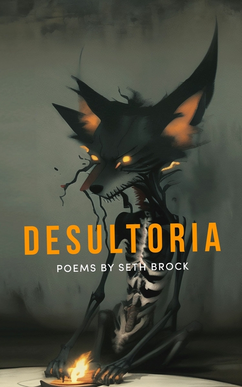 Desultoria -  Seth Brock