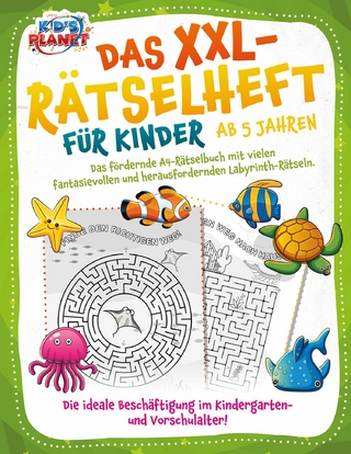 Das XXL-Rätselheft für Kinder ab 5 Jahren: Das fördernde A4-Rätselbuch mit fantasievollen und herausfordernden Labyrinth-Rätseln. Die ideale Beschäftigung im Kindergarten- und Vorschulalter! - Elena Liebing