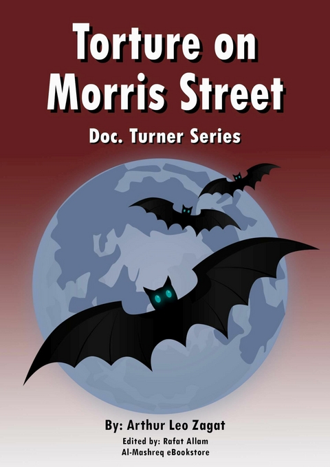 Torture on Morris Street -  Arthur Leo Zagat