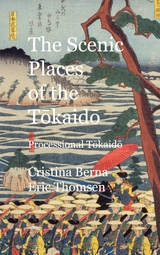 The Scenic Places of the Tokaido Processional Tokaido - Cristina Berna, Eric Thomsen