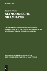 Adolf Noreen: Altnordische Grammatik / Altisländische und altnorwegische Grammatik (Laut- und Flexionslehre) unter Berücksichtigung des Urnordischen - Adolf Noreen