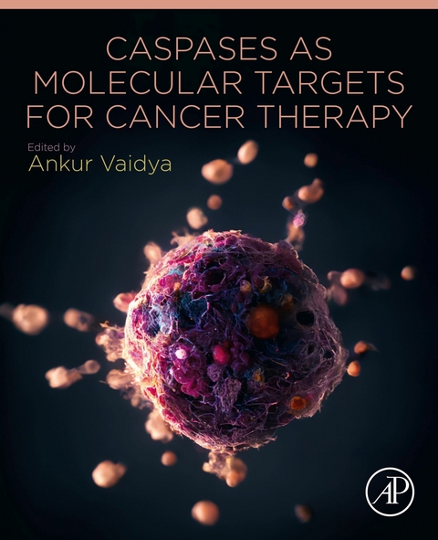 Caspases as Molecular Targets for Cancer Therapy - 