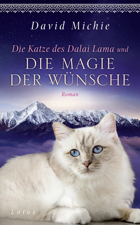 Die Katze des Dalai Lama und die Magie der Wünsche -  David Michie