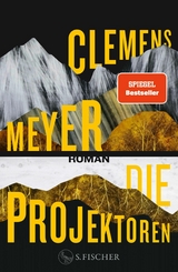 Die Projektoren -  Clemens Meyer