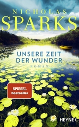 Unsere Zeit der Wunder -  Nicholas Sparks