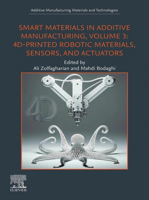 Smart Materials in Additive Manufacturing, Volume 3 - 