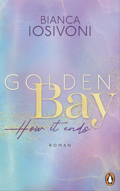 Golden Bay − How it ends - Bianca Iosivoni