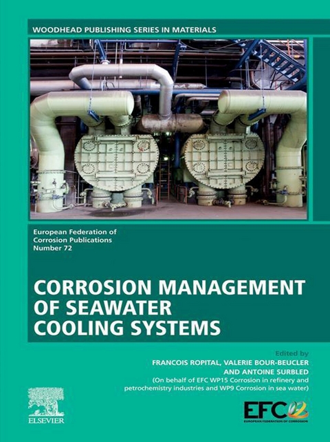 Corrosion Management of Seawater Cooling Systems -  Valerie Bour Beucler,  Francois Ropital,  Antoine Surbled