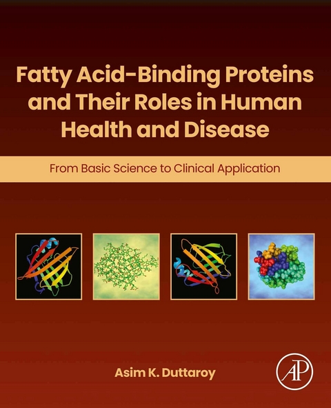 Fatty Acid-Binding Proteins and Their Roles in Human Health and Disease -  Asim K. Duttaroy