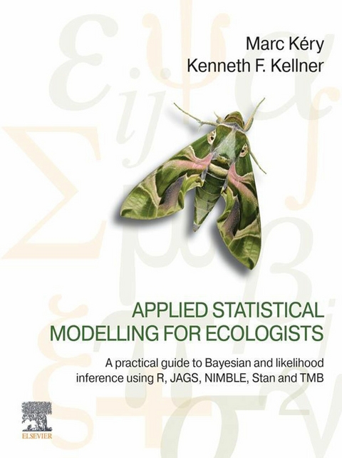 Applied Statistical Modelling for Ecologists -  Kenneth F. Kellner,  Marc Kery