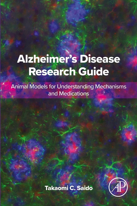 Alzheimer's Disease Research Guide -  Takaomi C. Saido