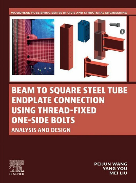 Beam to Square Steel Tube Endplate Connection Using Thread-Fixed One-Side Bolts -  Mei Liu,  Peijun Wang,  Yang You