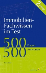 Immobilien-Fachwissen im Test: 500 Fragen 500 Antworten - Sailer, Erwin