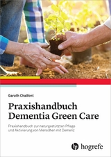 Praxishandbuch Dementia Green Care - Garuth E. Chalfont