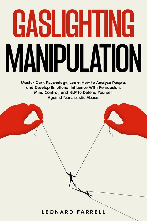 Gaslighting Manipulation -  Leonard Farrell