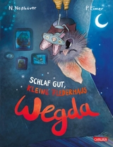 Die kleine Fledermaus Wegda: Schlaf gut, kleine Fledermaus Wegda! -  Nanna Neßhöver