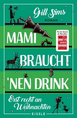 Mami braucht 'nen Drink – erst recht an Weihnachten - Gill Sims