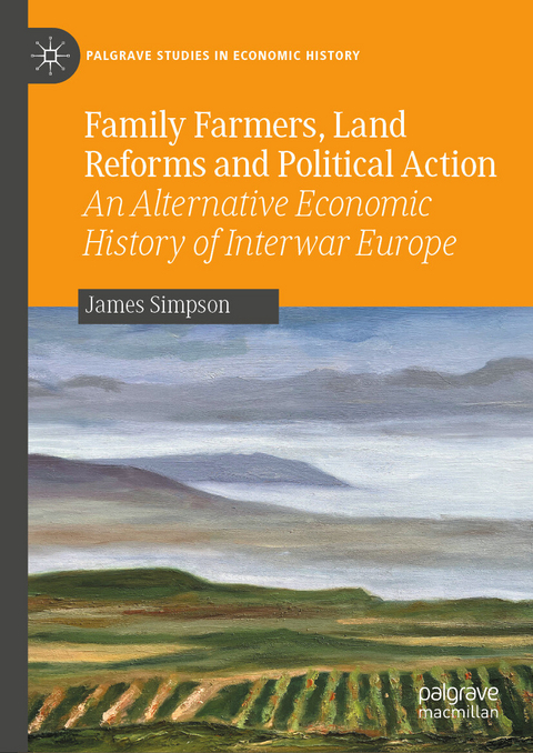 Family Farmers, Land Reforms and Political Action - James Simpson