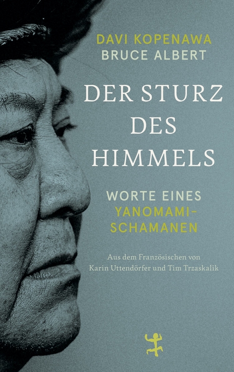 Der Sturz des Himmels -  Davi Kopenawa,  Bruce Albert