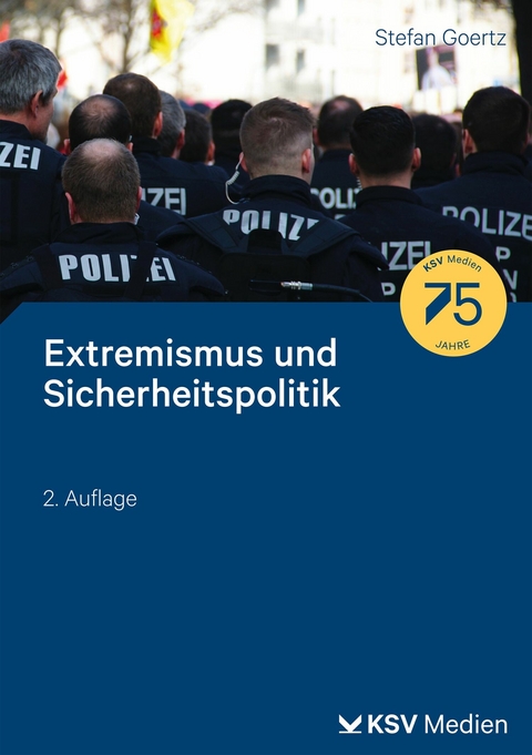 Extremismus und Sicherheitspolitik - Stefan Goertz