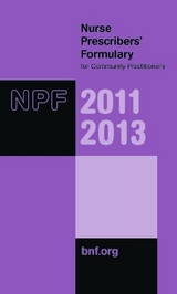 Nurse Prescribers' Formulary 2011-2013 - Nurse Prescribers' Advisory Group; Joint Formulary Committee