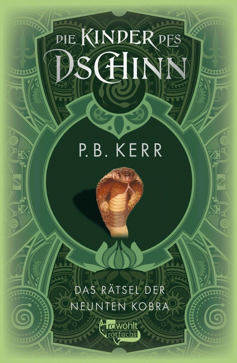 Die Kinder des Dschinn: Das Rätsel der neunten Kobra -  P. B. Kerr