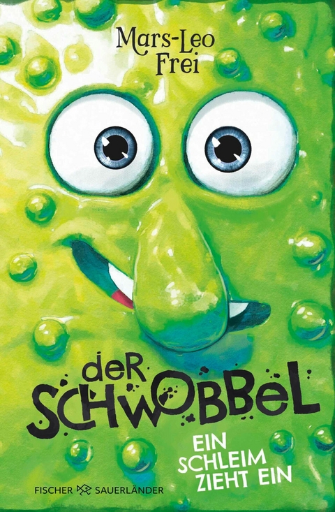 Der Schwobbel - Ein Schleim zieht ein -  Mars-Leo Frei