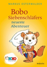 Bobo Siebenschläfers neueste Abenteuer -  Markus Osterwalder