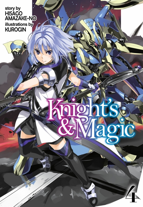 Knight's & Magic: Volume 4 (Light Novel) -  Hisago Amazake-no