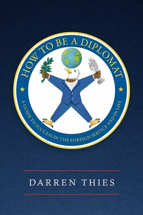 How to Be a Diplomat -  Darren Thies