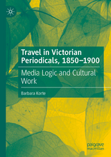 Travel in Victorian Periodicals, 1850-1900 - Barbara Korte