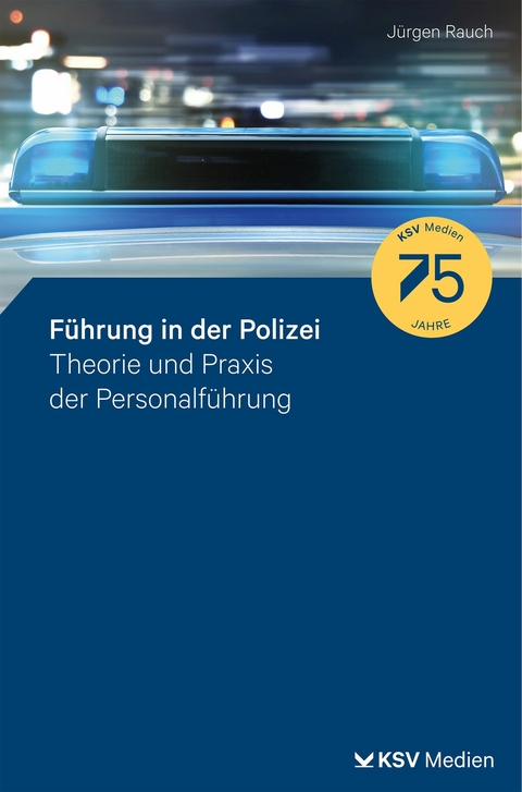 Führung in der Polizei - Jürgen Rauch