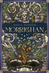 Morrighan - Wie alles begann -  Mary E. Pearson