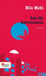 Zeit für Astronauten -  Nils Mohl