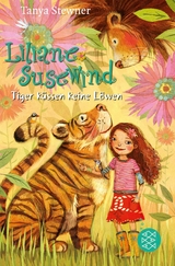 Liliane Susewind - Tiger küssen keine Löwen -  Tanya Stewner