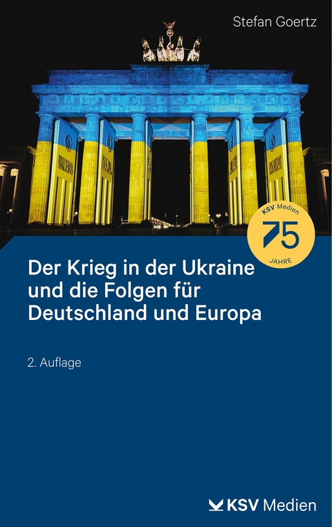 Der Krieg in der Ukraine und die Folgen für Deutschland und Europa - Stefan Goertz