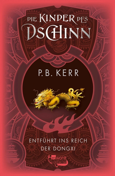 Die Kinder des Dschinn: Entführt ins Reich der Dongxi -  P. B. Kerr