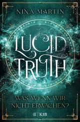 Lucid Truth - Was, wenn wir nicht erwachen? -  Nina Martin